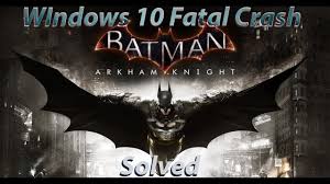 On this game portal, you can download the game batman: Repair Batman Arkham Knight Fatal Error In Windows Windows Bulletin Tutorials
