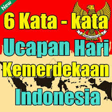 Pada kesempatan kali ini kita akan membahas pidato tentang kemerdekaan. 6 Kata Kata Ucapan Hari Kemerdekaan Indonesia Baru For Android Apk Download