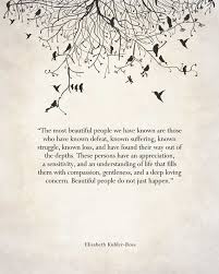 Elisabeth Kubler Ross Quote Print The Most Beautiful People Etsy
