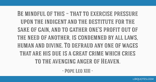 Just pius ix served longer. Be Mindful Of This That To Exercise Pressure Upon The Indigent And The Destitute For The