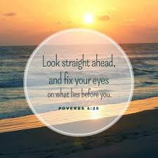 Look Straight Ahead And Fix Your Eyes Quote Bible Love Word Of God Fix You