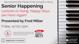 Senior Happening: Fred Miller Presents "Happy Days..."