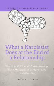 Narcissistic personality disorder treatment is centered around talk therapy, also called psychotherapy. What A Narcissist Does At The End Of A Relationship Dealing With And Understanding The Aftermath Of A Narcissistic Relationship Ebook By Lauren Kozlowski 9781393465560 Rakuten Kobo India