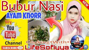 Fimela.com, jakarta bubur nasi yang lembut sebenarnya tidak terlalu sulit untuk dibuat. Bubur Nasi Ayam Knorr Nasiair Buburnasi Lifesofiyya Youtube