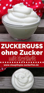 Zuckerguss Ohne Zucker Mit Erythrit Staupitopia Zuckerfrei Rezept Lecker Zuckerguss Zuckerfrei