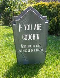 If You Are A Cough N Stay Home Custom Gravestone Etsy Funny Halloween Decorations Halloween Tombstones Halloween Headstone