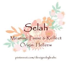 How to say selah in english? 32 Selah Ideas Selah Selah Meaning Names With Meaning