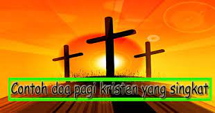 Kumpulan Doa Pagi Kristen Secara Singkat