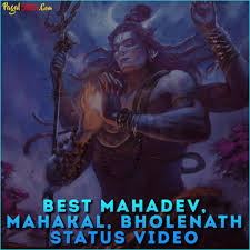At the beginning of creation, there was neither truth nor discrete, there was no air nor sky, there was neither death nor immortality, there was no night nor day, at that time it was the only one who was breathing with his power even in an airless state. 500 Best Mahadev Mahakal Bholenath Status Video Free Download