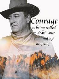 Courage is Being Scared to Death John Wayne Quote Metal Sign