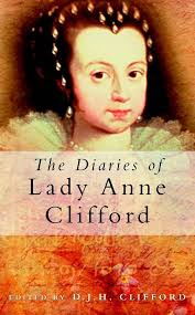 The Diaries of Lady Anne Clifford: Clifford, D J H: 9780750931786:  Amazon.com: Books