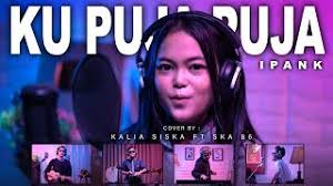 Ku Puja Puja Dj Kentrung Kalia Siska Ft Ska 86 Youtube