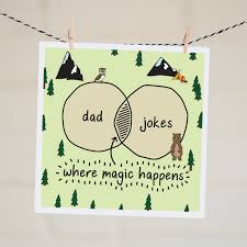 We are your always open card shop. Dad Jokes Card Funny Father S Day Card Funny Card For Dad Father S Day Card Dad Birthday Card New Dad Card Venn Diagram Card Giftibly Giftibly