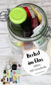 Basteln Im Herbst Herbstglas Selber Machen Geschenke Im Glas Selber Machen Selbermachen Geschenke Geschenke Im Glas