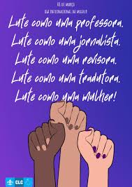 O dia internacional da mulher é comemorado anualmente a 8 de março. 8 De Marco Dia Internacional Da Mulher Portal Do Centro De Letras E Comunicacao