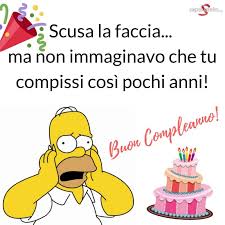 Scusa La Faccia Ma Non Immaginavo Che Compissi Cosi Pochi Anni Buon Compleanno Buon Compleanno Auguri Di Buon Compleanno Compleanno