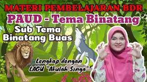 Download with google download with facebook. Materi Bdr Paud Tema Binatang Sub Tema Binatang Buas Youtube