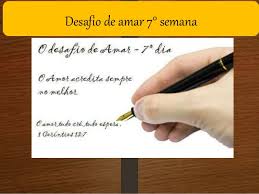 Consiste em 40 desafios que deverão ser executados um por dia visando melhorar seu relacionamento com seu cônjuge. O Desafio De Amar 7 Dia