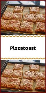 Pizzatoast Rezepte Fingerfood Rezepte Ideen Furs Essen