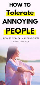 How To Deal With Annoying People + Stay Calm Around Them