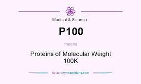 P100 Proteins Of Molecular Weight 100k By Acronymsandslang Com
