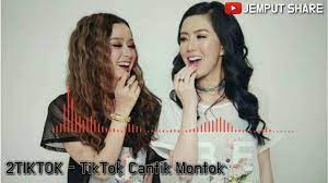 Kamu juga bilang cantik aku cantik montok 2tiktok Tiktok Cantik Montok L Mp3 Audio 2020 L The Best Song Of 2tiktok Youtube