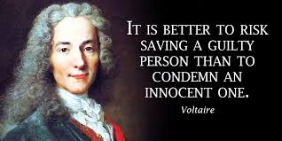 It Is Better To Risk Saving A Guilty Person Than To Condemn An Innocent One Voltaire Quote Tuesdaymo Voltaire Quotes Judgement Quotes Philosophical Quotes