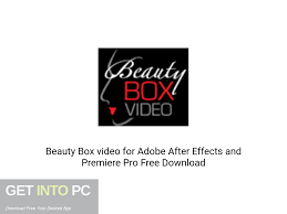 Beauty Box Video For Adobe After Effects And Premiere Pro Free Download Get Into Pc