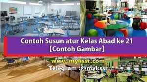 Amalan dan pelaksanaan di sekolah. Contoh Susun Atur Kelas Abad Ke 21 Contoh Gambar Mykssr Com