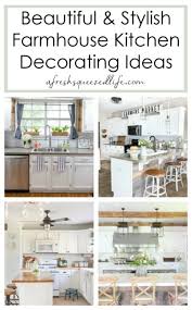 Always be certain you have all of the crucial tools, materials, space ready. Beautiful Farmhouse Kitchen Decorating Ideas A Fresh Squeezed Life