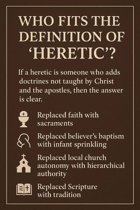Who are the real heretics according to scripture?