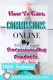 How To Earn Commissions Online By Recommending Products In 2020 Learn Affiliate Marketing Learn Blogging Money Blogging