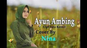 Ayun Ambing Yana Kermit Cover By Nina Youtube