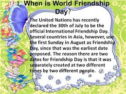 May 31, 2020 · world no tobacco day is an initiative by the world health organization and is observed on may 31 every year. Friendship Day 1 When Is World Friendship Day The United Nations Has Recently Declared The 30th Of July To Be The Official International Friendship Ppt Download