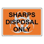 Ensure your sharps containers disposal containers are labeled correctly secure the lid of the disposal container in the appropriate manner per local guidelines. Sharps Disposal Only Sign Nhe 8705 Medical Facility