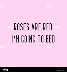 Roses Are Red I M Going To Bed Funny Lazy Quote With Pink Background Stock Photo Alamy