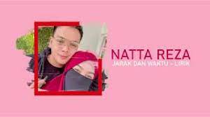 Check spelling or type a new query. Natta Reza Jarak Dan Waktu Lirik Youtube