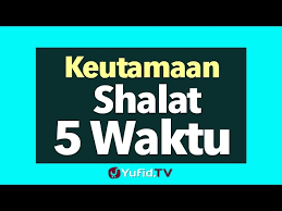 We did not find results for: Keutamaan Shalat 5 Waktu Poster Dakwah Yufid Tv Youtube