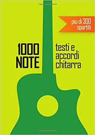 L'accordatore per la chitarra identifica la frequenza del suono e aiuta ad accordare correttamente ogni singola corda. 1000 Note Testi E Accordi Per Chitarra Amazon It Note 1000 Libri
