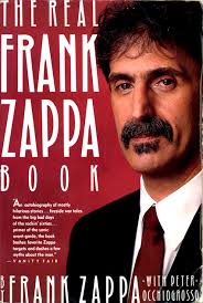 The Real Frank Zappa Book by Frank Zappa
