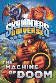 The Machine Of Doom Skylanders Skylanders Spyro Doom