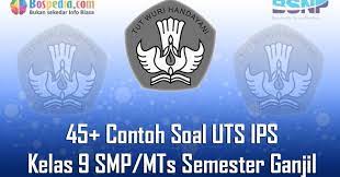 Maybe you would like to learn more about one of these? Lengkap 45 Contoh Soal Uts Ips Kelas 9 Smp Mts Semester Ganjil Terbaru Bospedia