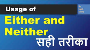 Correct Use Of Either And Neither Explained In Hindi Meaning Examples Sentences Youtube