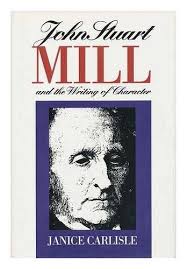John Stuart Mill and the Writing of Character