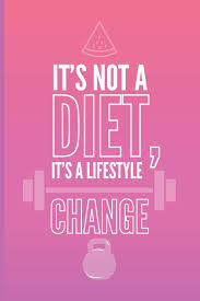 Certain foods can increase the likelihood of heart disease, while others can decrease the risk. It S Not A Diet It S A Lifestyle Change Weight Loss Journal Great Planner To Track Your Fitness Goals And Weight Loss 100 Pages Journals Health Spirit And Happiness 9781084134782 Books Amazon Ca