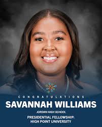 💰 Scholars securing the dollars! 💰 Congrats to Savannah Williams of Jordan  High School — awarded the Presidential Fellowship from High Point  University, totaling $56,000! Leadership, excellence, and the scholarship  to elevate