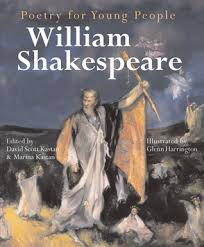 After the first two, which are intended to set the tone, follow. Poetry For Young People William Shakespeare By William Shakespeare