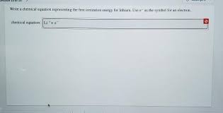 Each of the huge decreases in first. What Is The Chemical Equation Representing First Ionization Energy For Lithium Tessshebaylo