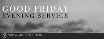 Good Friday Evening Service North Park Pres Think, if the next day is friday then choose specific friday greetings for him or her. good friday evening service north