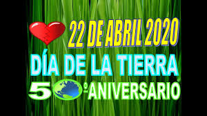 El dia mundial de la tierra conmemora la fecha en que se creó: Dia Mundial De La Tierra 2020 50Âº Aniversario 1970 22 De Abril 2020 Youtube